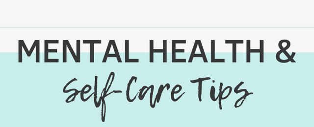 mental health & self-care tips