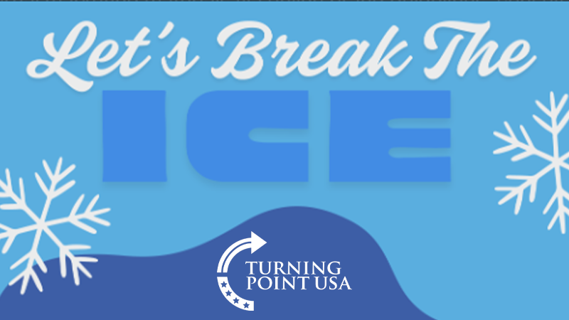 Lets Break The Ice TPUSA